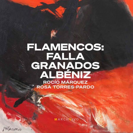 Flamencos: Falla, Granados, Albeniz