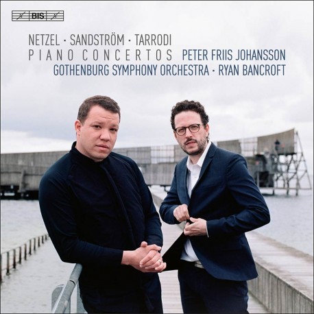 Netzel, Sandstrom and Tarrodi - Piano Concertos