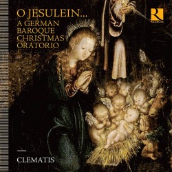 O Jesulein - A German Baroque Christmas Oratorio