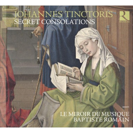 Tinctoris, Johannes - Secret Consolations