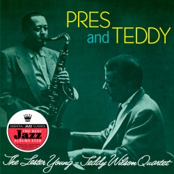 Pres & Teddy w/Teddy Wilson Quartet