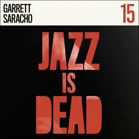 Jazz Is Dead 15: Garrett Saracho (Limited Colored)