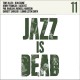 Jazz Is Dead 11: (Limited Die-Cut Cover)