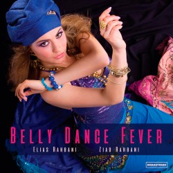 Belly Dance Fever W/ Ziad Rahbani