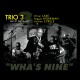 Trio 3: Wha`S Nine - Live at the Sunset