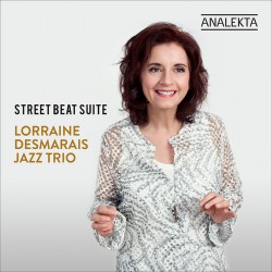 Lorraine Desmarais Jazz Trio - Street Beat Suite