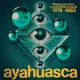 Ayahuasca: Film Music 1978-1983