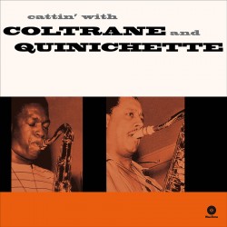 Cattin´ with Coltrane and Quinichette