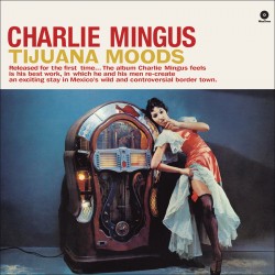 Tijuana Moods 180 Gr. + 1 Bonus Track