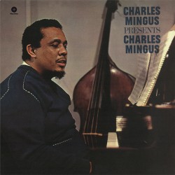 Presents Charles Mingus - 180 Gram