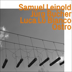 Ostro w/Jurg Bucher & Luca Lo Bianco