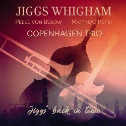 Copenhagen Trio - Jiggs' Back In Town