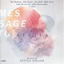 Message To Attila - The Music of Attila Zoller
