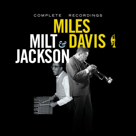 Miles Davis and Milt Jackson: Complete Recordings