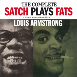 The Complete Satch Plays Fats