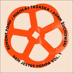 Sam Jestes Pompa Vol. 1 w/ Trzaska & Zuchowski