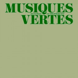 Musiques Vertes (Limited Edition LP + Book)