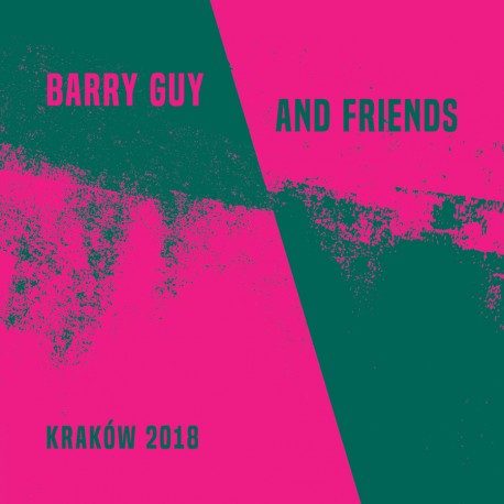 Barry Guy and Friends - Krakow 2018