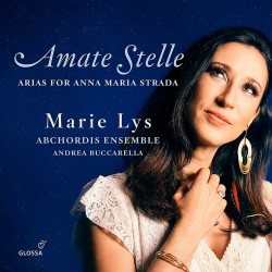 Amate Stelle - Arias for Anna Maria Strada