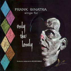Only the Lonely + 7 Bonus Tracks