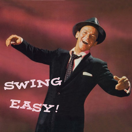 Swing Easy + Songs for Young Lovers + 12 Bonus