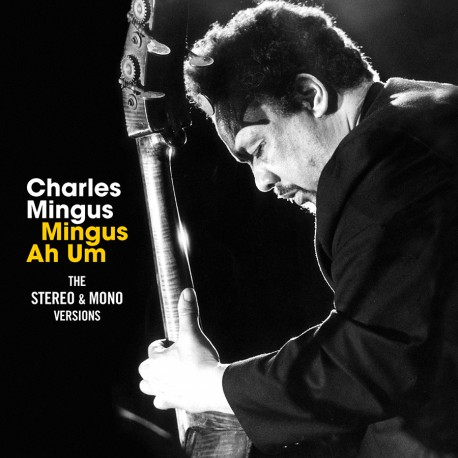 Mingus Ah Um: Stereo & Mono Versions