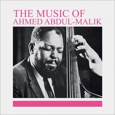 The Music of Ahmed Abdul-Malik (Limited Edition)