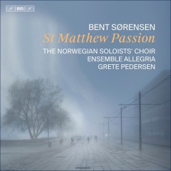 Bent Sorensen – St Matthew Passion