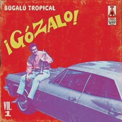 Gozalo! Bugalu Tropical Vol. 1 (Limited Edition)