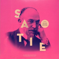 The Masterpieces of Erik Satie (Limited Edition)