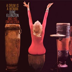 A Drum Is A Woman (Limited Edition)