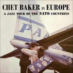 Chet Baker In Europe (Limited Edition)
