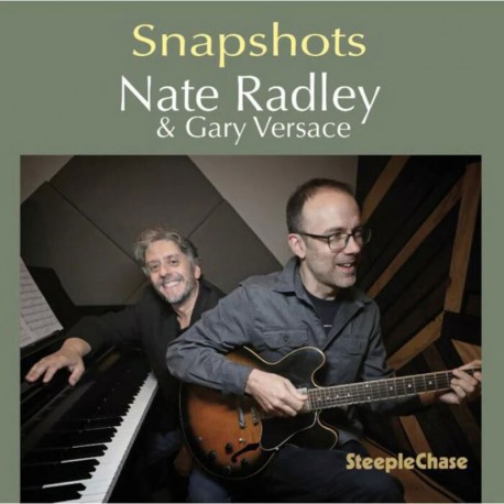 Snapshots-Nate Radley & Gary Versace