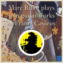 Plays Solo Guitar Works of Frantz Casseus