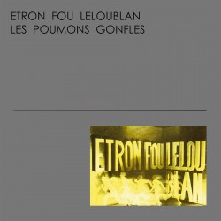 Les Poumons Gonfles (Limited Edition)