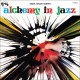 Alchemy in Jazz (Limited Edition)