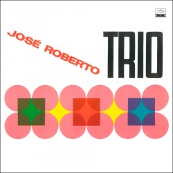 Jose Roberto Trio (Limited Edition)