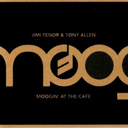Moggin' at the Café w/ Tony Allen