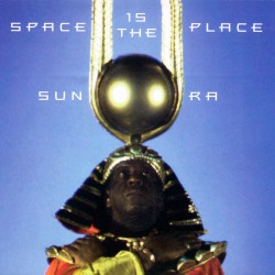 Space Is the Place (Limited Audiophile Gatefold LP