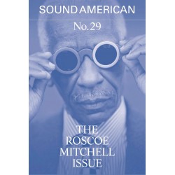 The Roscoe Mitchell Issue - No 29