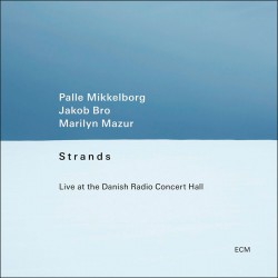 Strands - Live At The Danish Radio Concert Hall