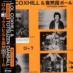 Lol Coxhill & Totsuzen Danball (Limited Ed.)
