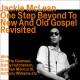 One Step Beyond To New And Old Gospel - Revisited