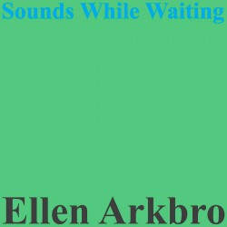 Sounds While Waiting (Limited Edition)