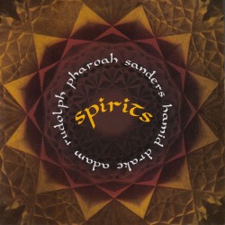 Spirits w/Hamid Drake & Adam Rudolph
