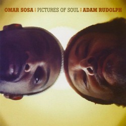 Pictures of Soul w/ Adam Rudolph