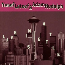 Live in Seattle w/ Adam Rudolph