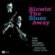 Blowin` the Blues Away