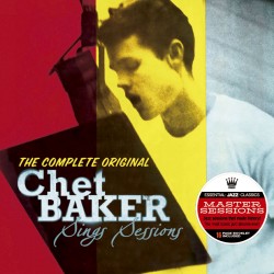 The Complete Original Chet Baker Sings Sessions