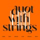 Duot With Strings